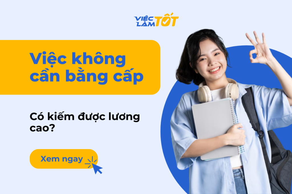 việc không cần bằng cấp