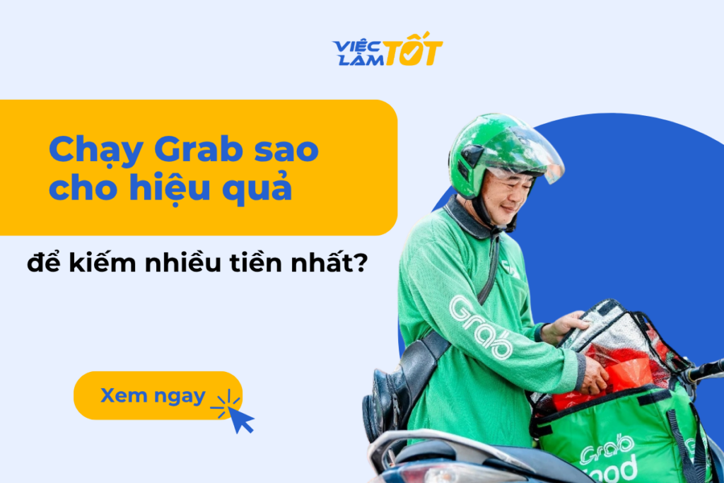 kinh nghiệm chạy Grab kiếm tiền hiệu quả