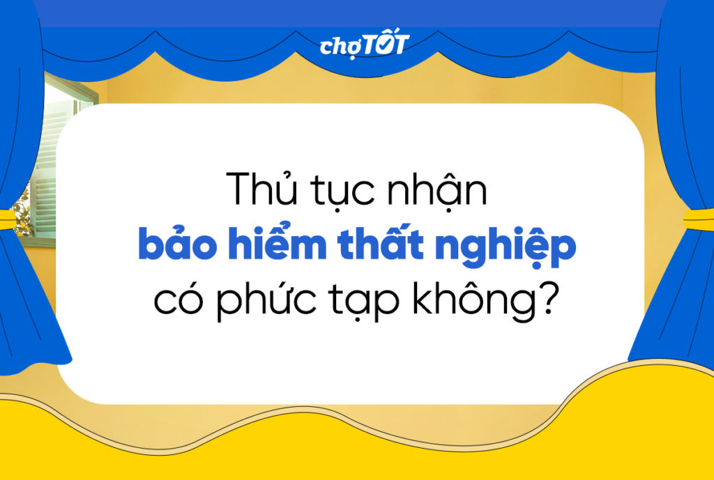 Thủ tục nhận bảo hiểm thất nghiệp có phức tạp không? Hồ sơ nhận trợ cấp bảo hiểm thất nghiệp