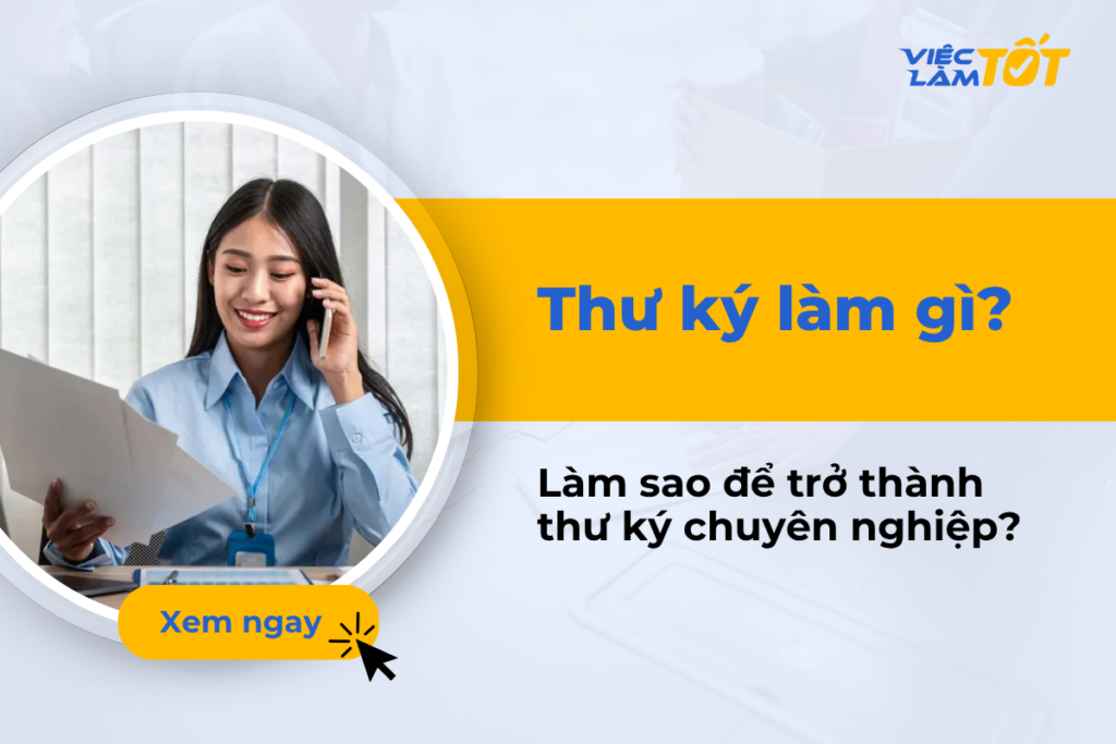 Thư ký làm gì và làm sao để trở thành thư ký chuyên nghiệp? làm sao để trở thành thư ký chuyên nghiệp?