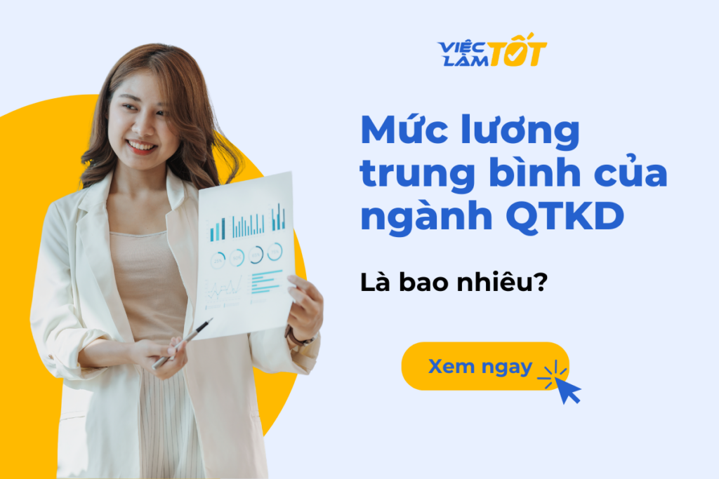 Mức lương trung bình của ngành quản trị kinh doanh là bao nhiêu?