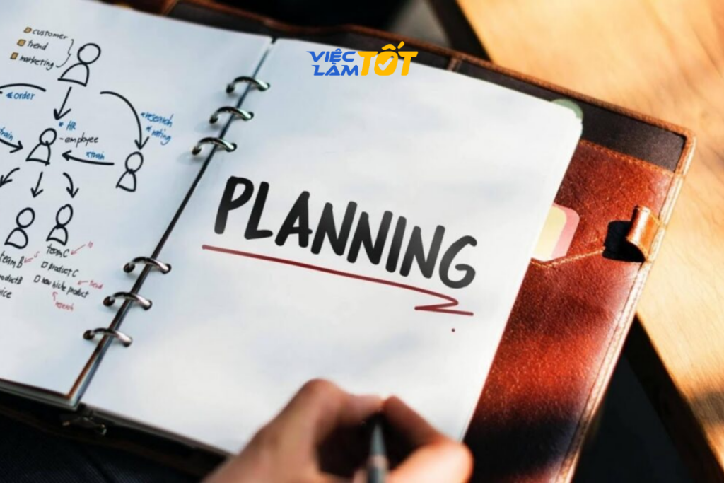 Làm việc có kế hoạch là bước đầu tiên để chạm đến thành công