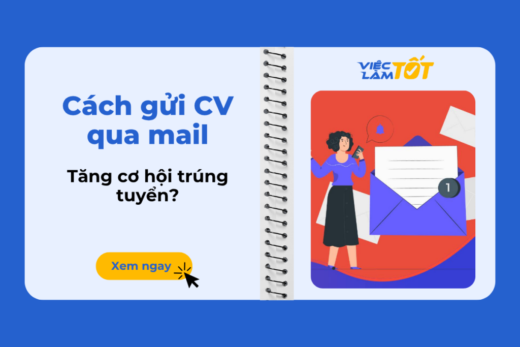 Cách gửi cv qua mail ghi điểm với nhà tuyển dụng