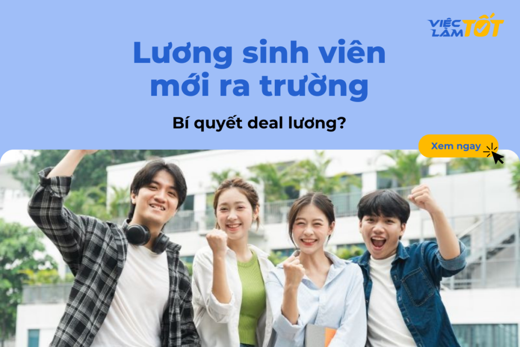 Lương sinh viên mới ra trường là bao nhiêu và bí quyết deal lương? Bạn thắc mắc lương sinh viên mới ra trường bao nhiêu? Khám phá ngay mức lương khởi điểm theo ngành và cách để nhận thu nhập hấp dẫn.