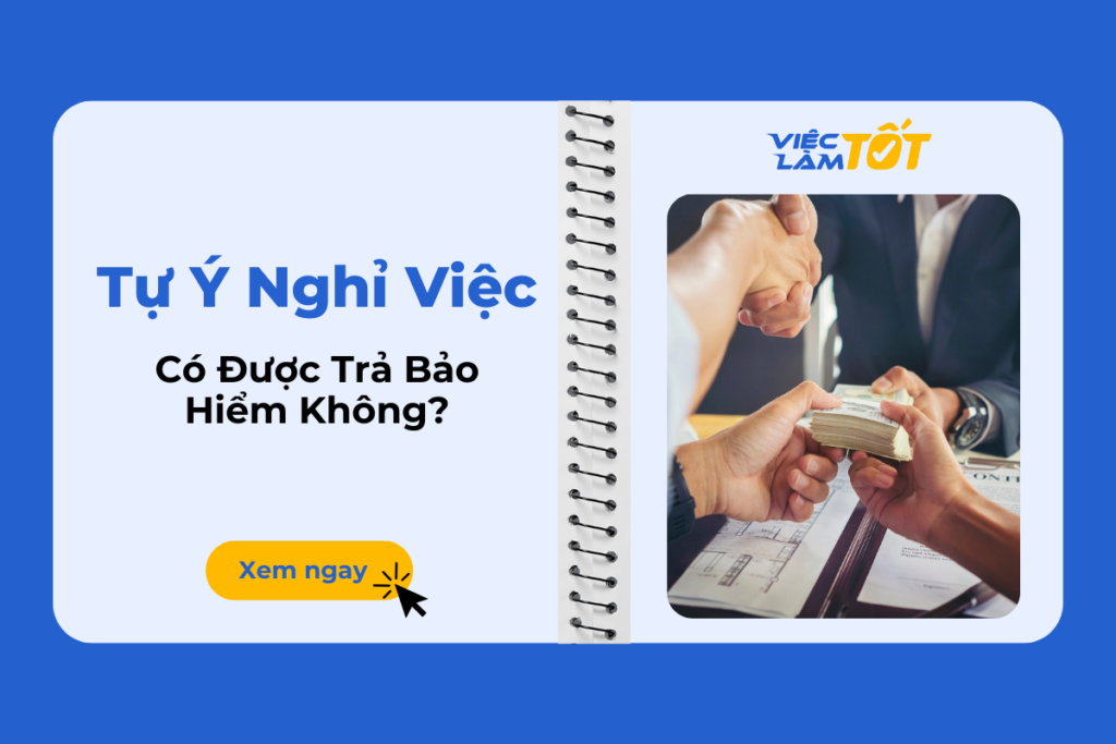 Tự Ý Nghỉ Việc Có Được Trả Bảo Hiểm Không?