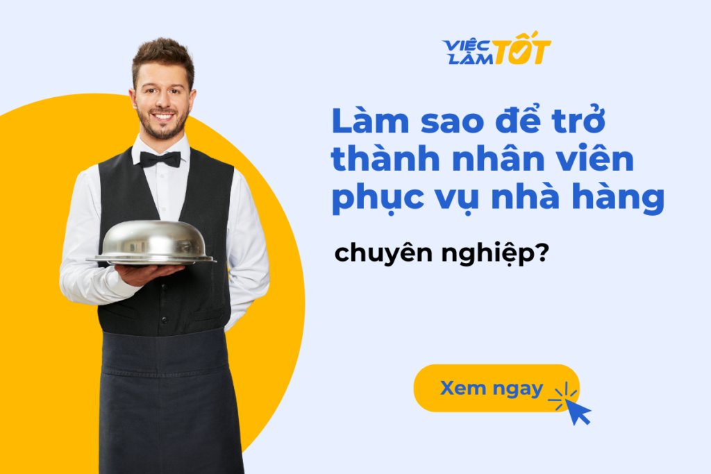 Làm sao để trở thành nhân viên phục vụ nhà hàng chuyên nghiệp? Nhân viên phục vụ nhà hàng đang tươi cười chào đón khách hàng tại sảnh