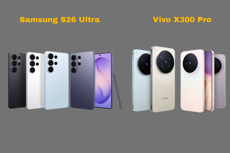 Bảng giá Samsung Galaxy S26 Ultra và Vivo X300 Pro theo từng phiên bản