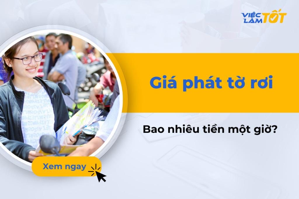 Giá phát tờ rơi hiện nay khoảng bao nhiêu tiền một giờ? Giá phát tờ rơi hiện nay khoảng bao nhiêu tiền một giờ?