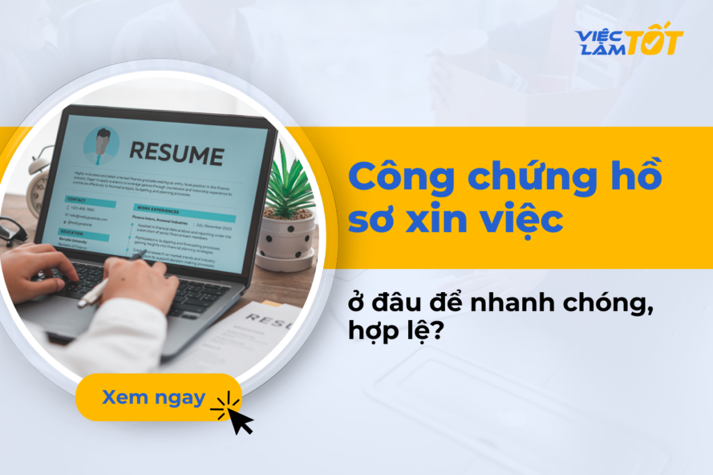 Các loại giấy tờ cần có khi công chứng hồ sơ xin việc