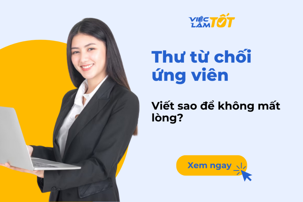 Thư từ chối ứng viến viết sao cho khéo?