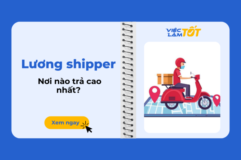 Lương shipper hiện nay bao nhiêu? Nơi nào trả cao nhất?