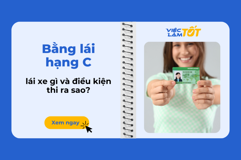 Bằng lái hạng C lái xe gì và điều kiện thi ra sao? bằng lái hạng C lái xe gì