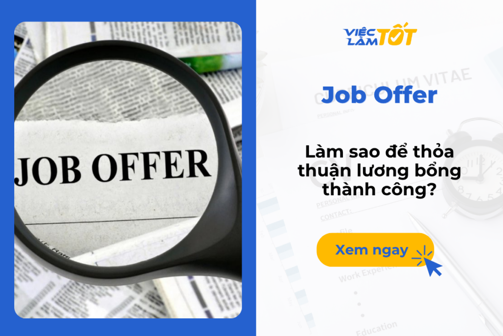 Job offer: Làm sao để thỏa thuận lương bổng thành công? Job offer: Làm sao để thỏa thuận lương bổng thành công?
