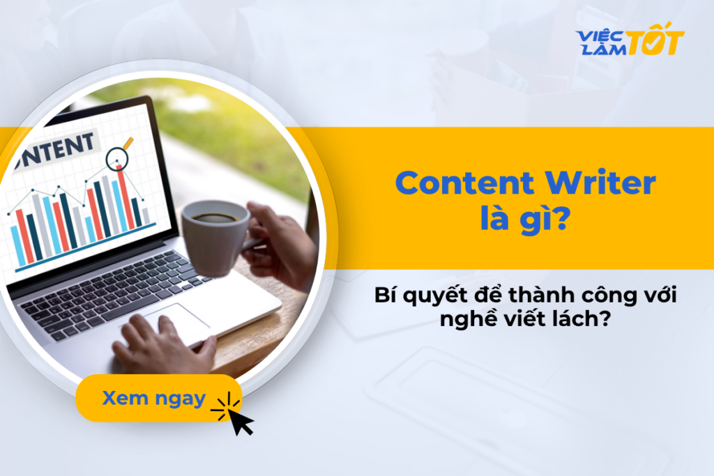 Content Writer là gì? Bí quyết để thành công với nghề viết lách? Thumbnail tổng quan về nghề viết nội dung