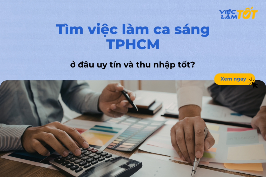 Tìm việc làm ca sáng TPHCM ở đâu uy tín và thu nhập tốt? Thumbnail về thị trường việc làm buổi sáng tại Sài Gòn