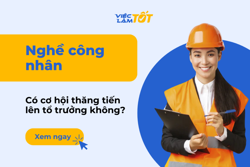 Cơ hội thăng tiến nghề công nhân
