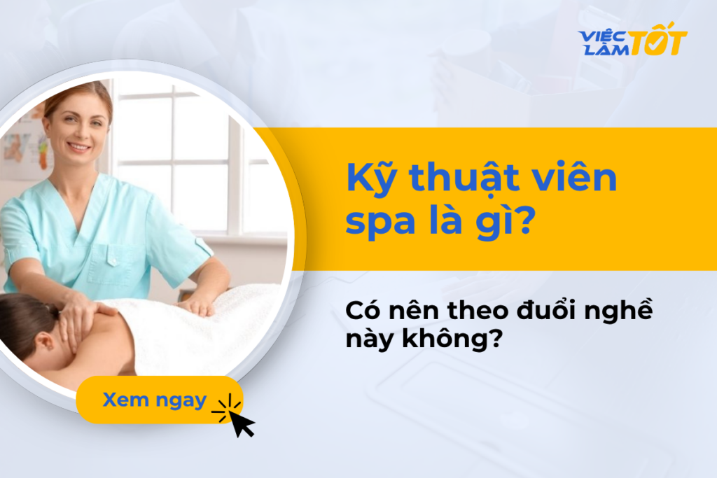 Kỹ thuật viên spa là gì?
