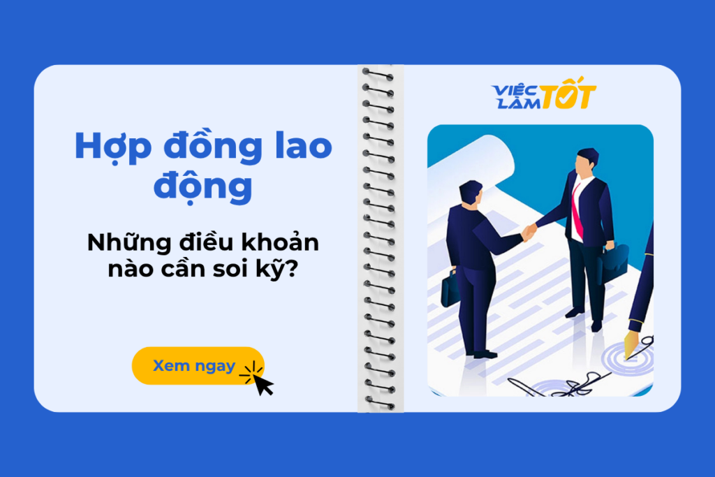 Hợp đồng lao động: Những điều cần lưu ý?