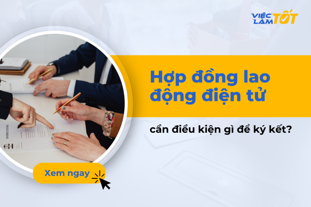 Hợp đồng lao động điện tử cần điều kiện gì để ký kết? Người lao động thực hiện ký kết hợp đồng trên điện thoại