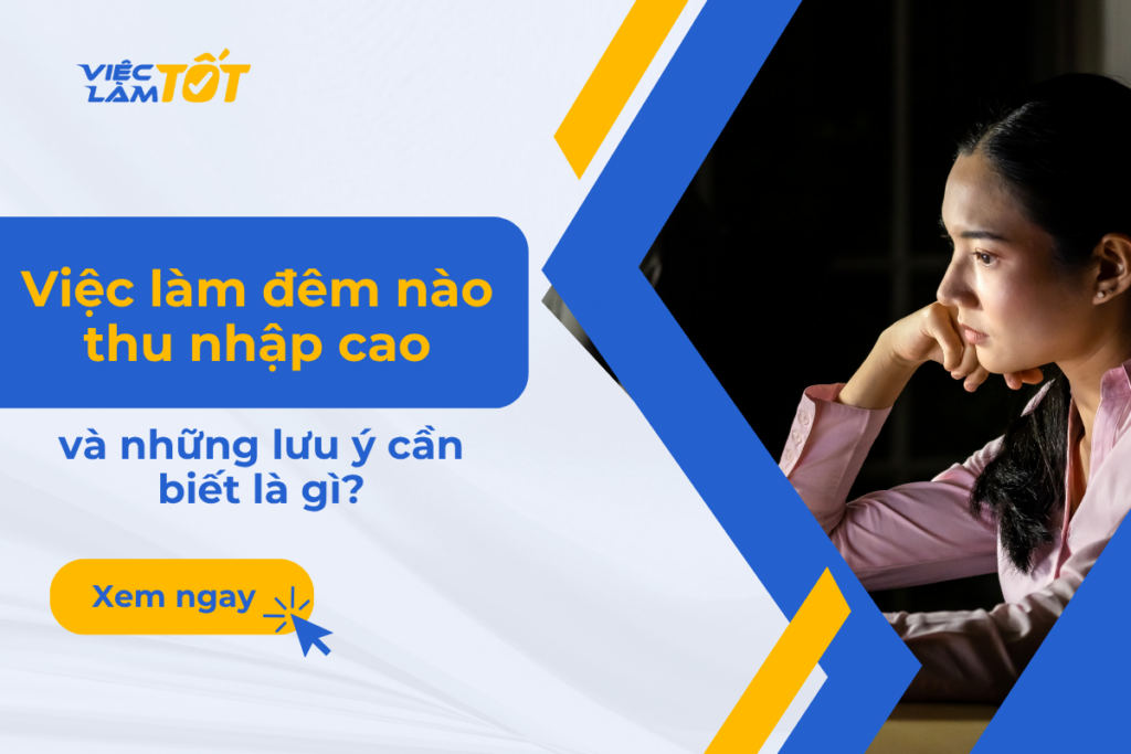 Việc làm đêm nào thu nhập cao và những lưu ý cần biết là gì? Thumbnail về thị trường việc làm ban đêm