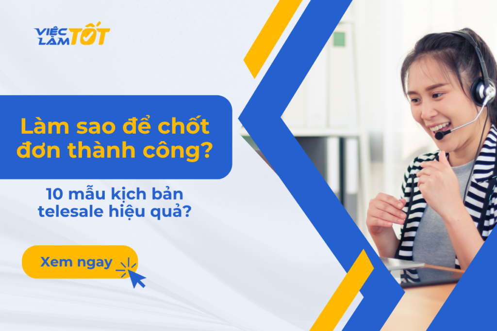 Làm sao để chốt đơn thành công? 10 mẫu kịch bản telesale hiệu quả? Nhân viên telesale chuyên nghiệp đang tư vấn khách hàng qua điện thoại