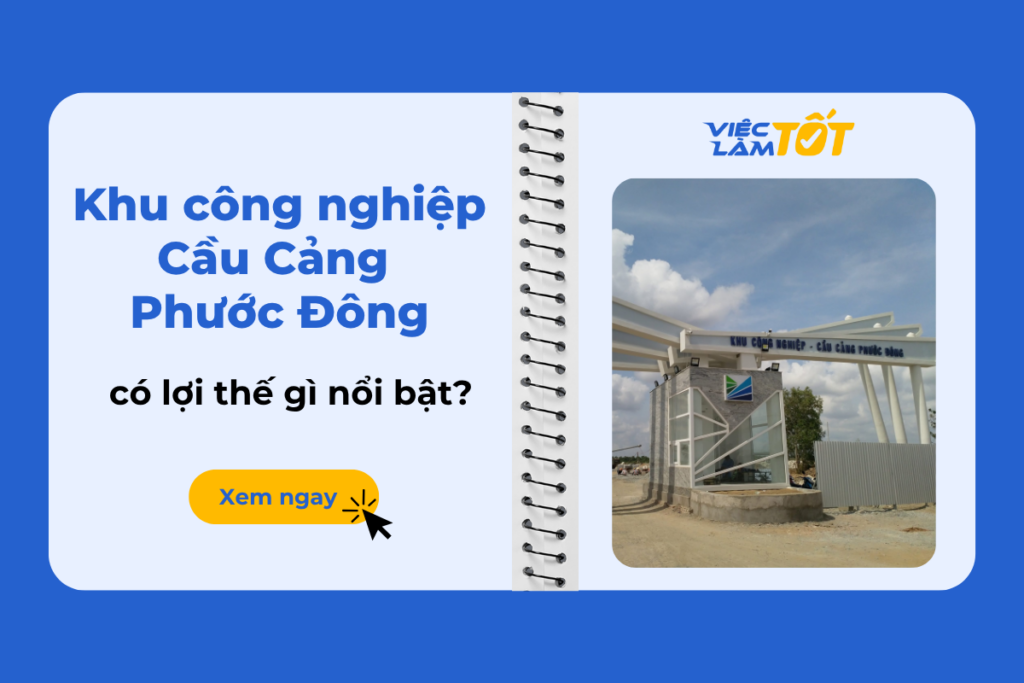 Lợi thế khu công nghiệp Cầu Cảng Phước Đông: Có gì nổi bật? Toàn cảnh quy hoạch hiện đại và hệ thống cầu cảng tại KCN Phước Đông