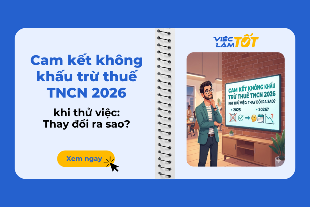 Cam kết không khấu trừ thuế TNCN 2026 khi thử việc: Thay đổi ra sao? Thumbnail bài viết về thay đổi quy định cam kết thuế TNCN 2026