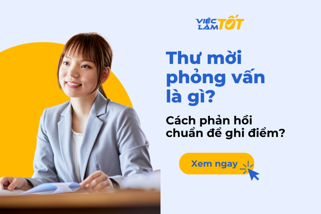 Thư mời phỏng vấn là gì? Cách phản hồi chuẩn để ghi điểm?