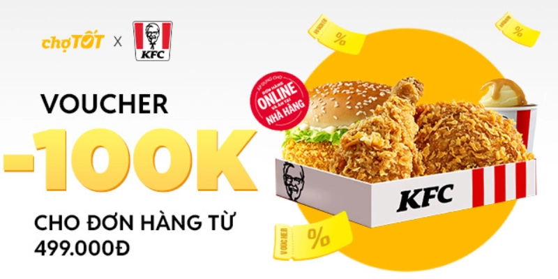 Hot voucher hè Chợ Tốt x KFC giảm 100k