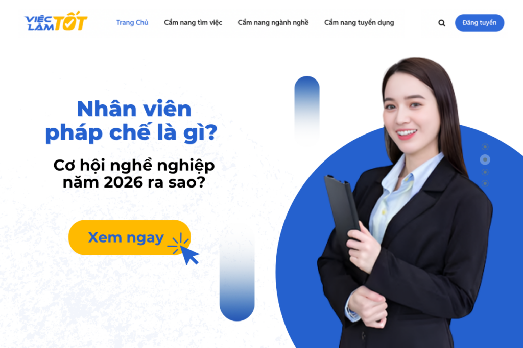 Nhân viên pháp chế là gì? Cơ hội nghề nghiệp năm 2026 ra sao? Nhân viên pháp chế là gì? Cơ hội nghề nghiệp năm 2026 ra sao?