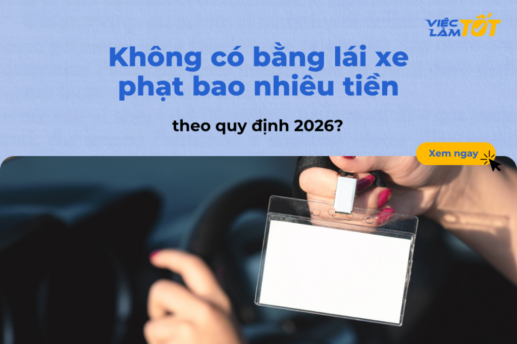 Không có bằng lái xe phạt bao nhiêu tiền theo quy định 2026? Thumbnail cảnh báo mức phạt giao đơn
