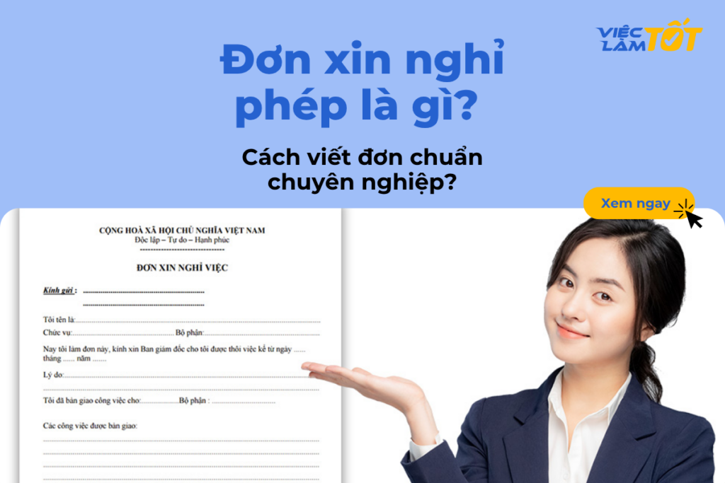 Đơn xin nghỉ phép là gì? Cách viết đơn chuẩn chuyên nghiệp?