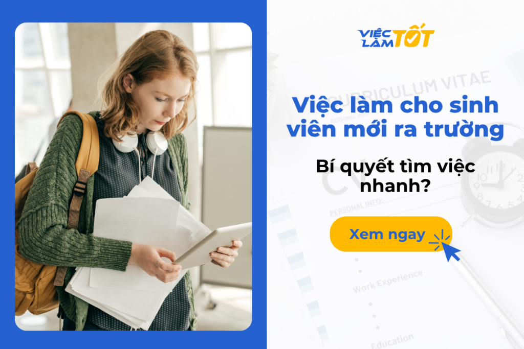Việc làm cho sinh viên mới ra trường: Bí quyết tìm việc nhanh? Sinh viên mới ra trường tự tin trong ngày tốt nghiệp chuẩn bị tìm việc