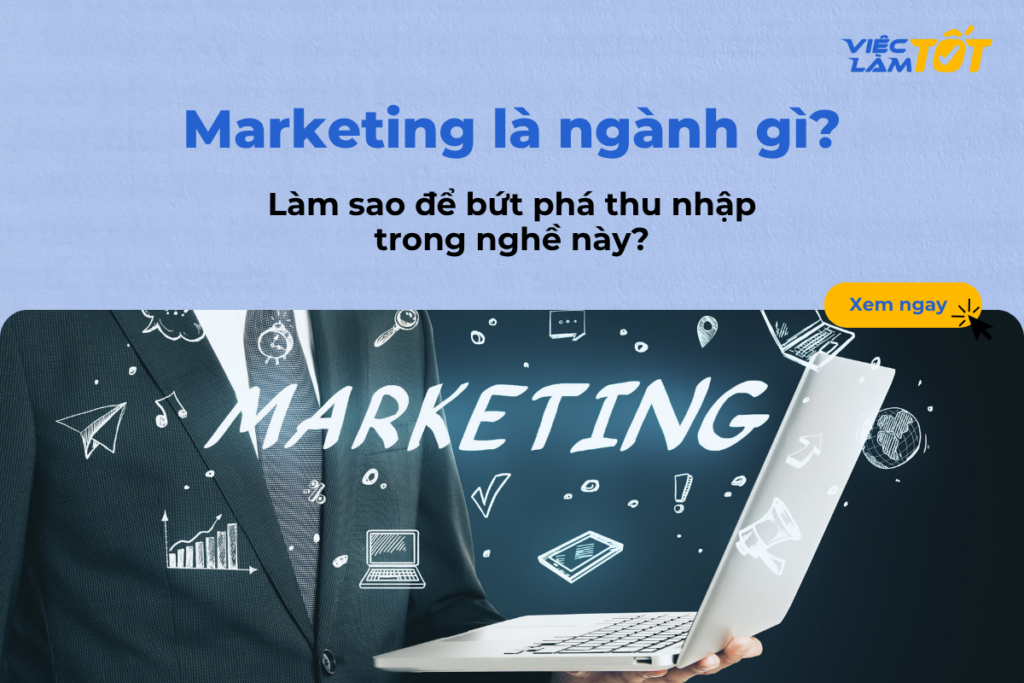 Marketing là ngành gì? Làm sao để bứt phá thu nhập trong nghề này? Thumbnail tổng quan về ngành Marketing hiện đại