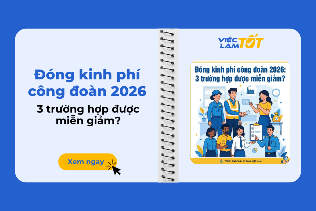 Đóng kinh phí công đoàn 2026: 3 trường hợp được miễn giảm? Thumbnail bài viết về quy định đóng kinh phí công đoàn 2026