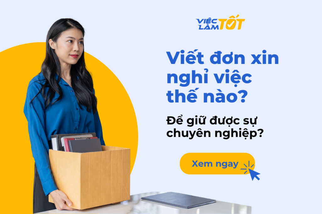 Viết đơn xin nghỉ việc thế nào để giữ được sự chuyên nghiệp? Viết đơn xin nghỉ việc thế nào để giữ được sự chuyên nghiệp?
