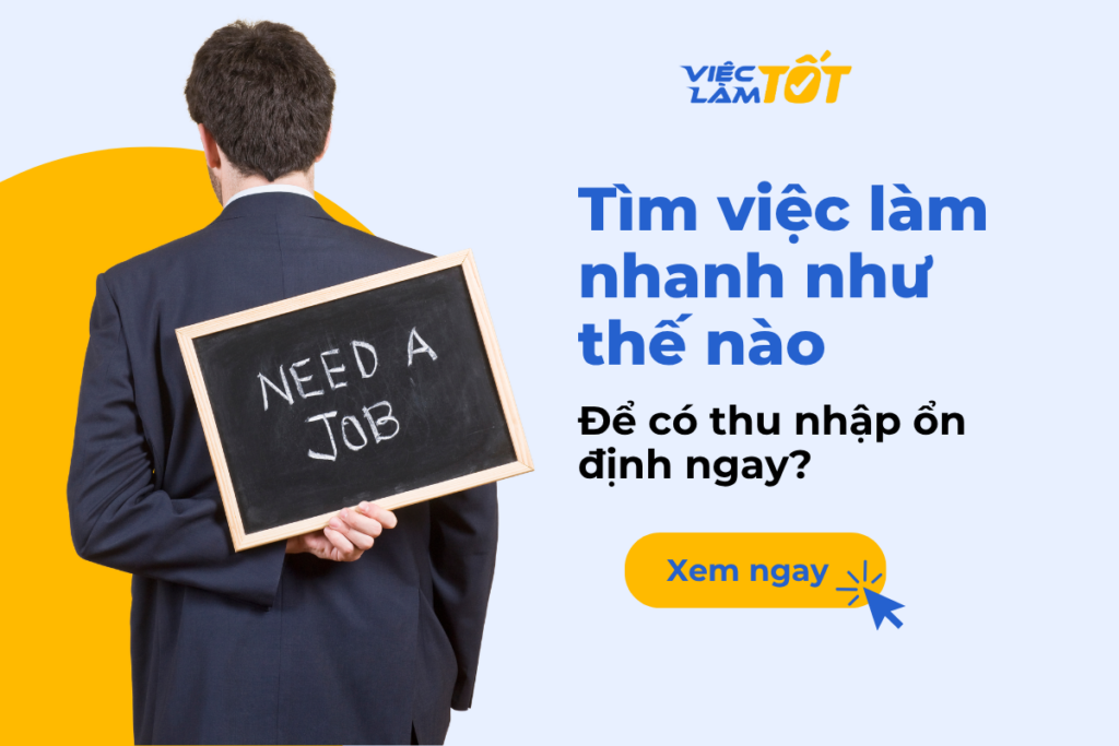 Tìm việc làm nhanh như thế nào để có thu nhập ổn định ngay? Tìm việc làm nhanh như thế nào để có thu nhập ổn định ngay?