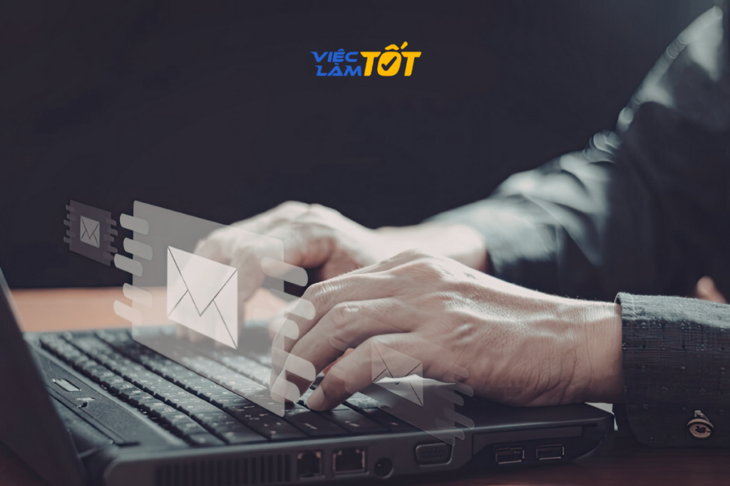 Cách viết email gửi CV ấn tượng giúp ứng viên nổi bật trong mắt nhà tuyển dụng
