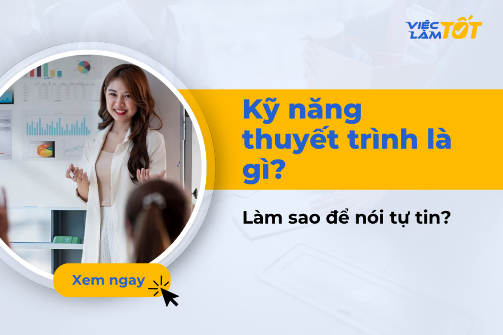 Kỹ năng thuyết trình là gì?