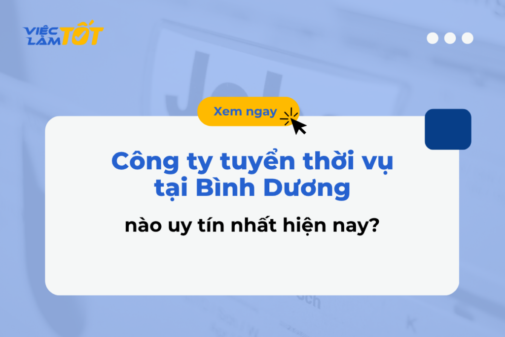 Công ty tuyển thời vụ tại Bình Dương nào uy tín nhất hiện nay? Người lao động đang làm việc tại dây chuyền sản xuất của một nhà máy