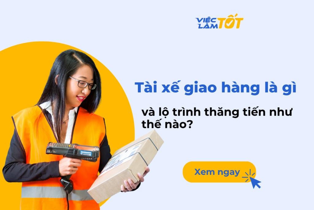 Tài xế giao hàng là gì và lộ trình thăng tiến như thế nào? Một tài xế giao hàng đang niềm nở giao kiện hàng cho khách