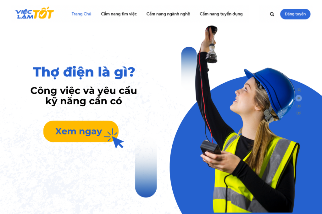 Thợ điện là gì? Công việc và yêu cầu kỹ năng cần có