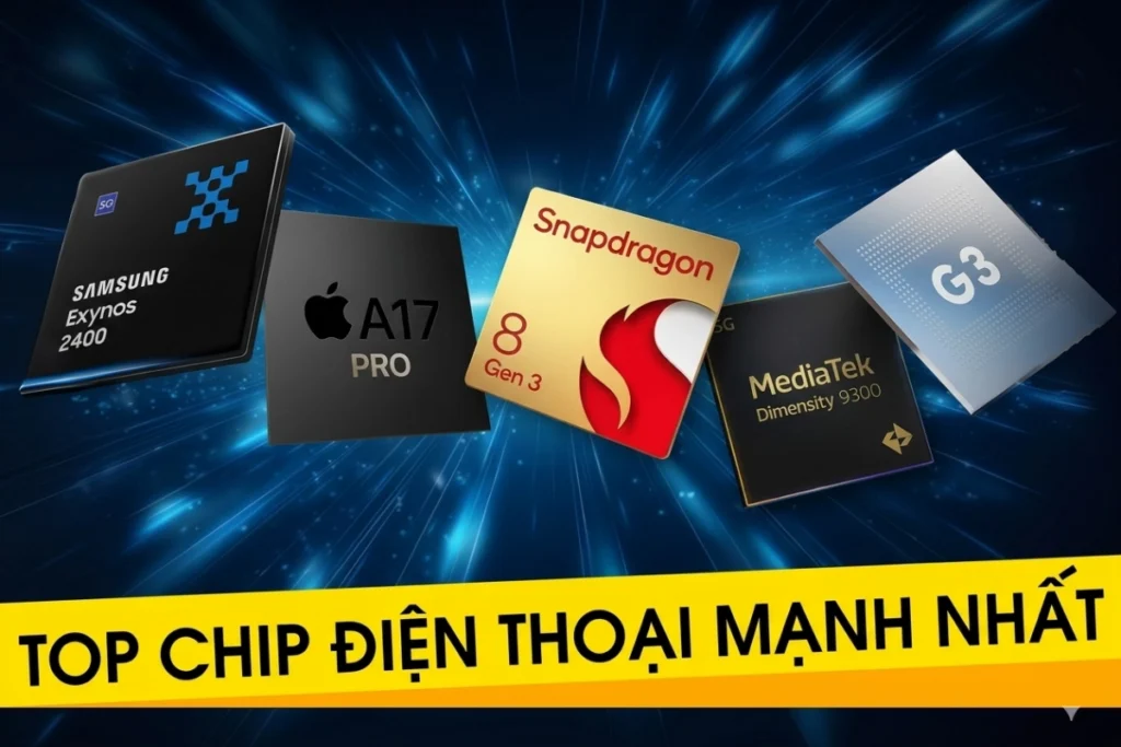 Bảng xếp hạng chip điện thoại mạnh nhất 2026 v