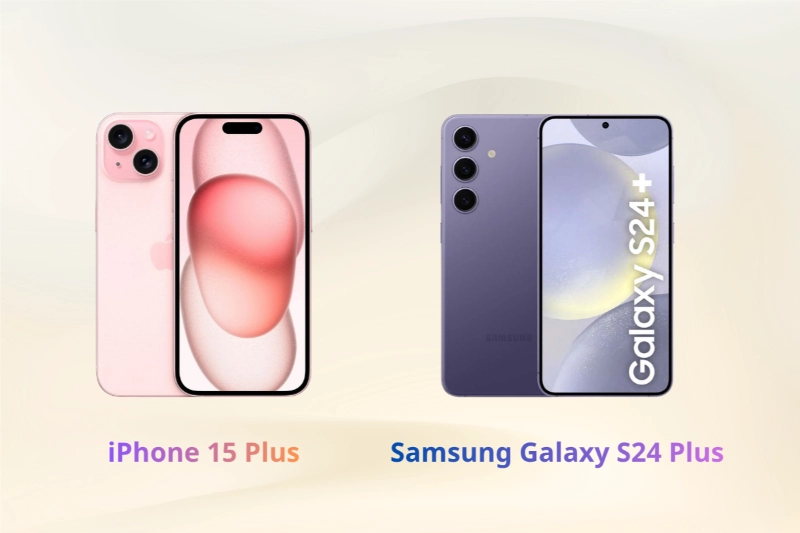 iPhone 15 Plus bo tròn mềm mại, Samsung Galaxy S24 Plus cứng cáp và thanh lịch.