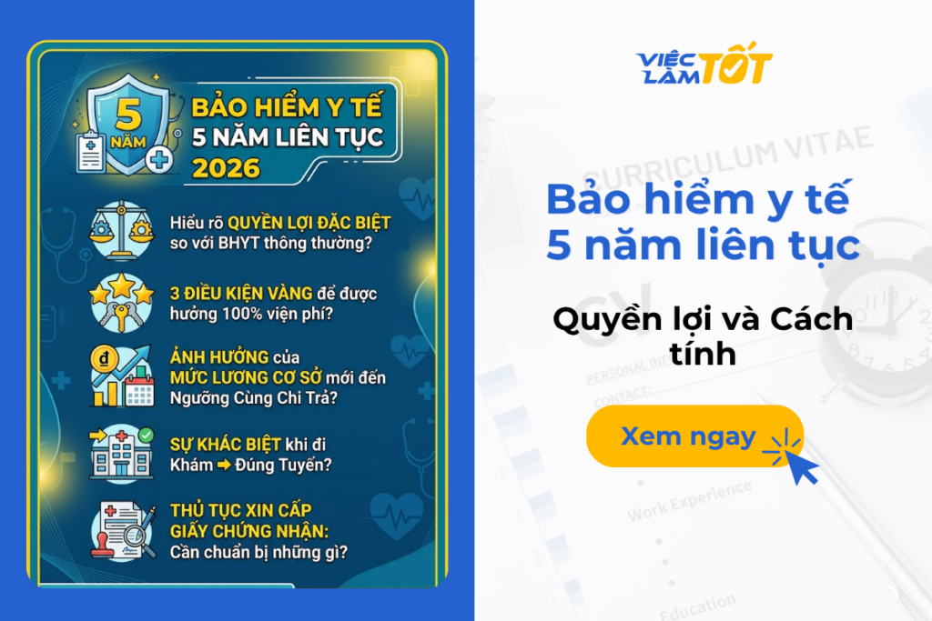 Bảo hiểm y tế 5 năm liên tục 2026: Quyền lợi và cách tính? Bảo hiểm y tế 5 năm liên tục