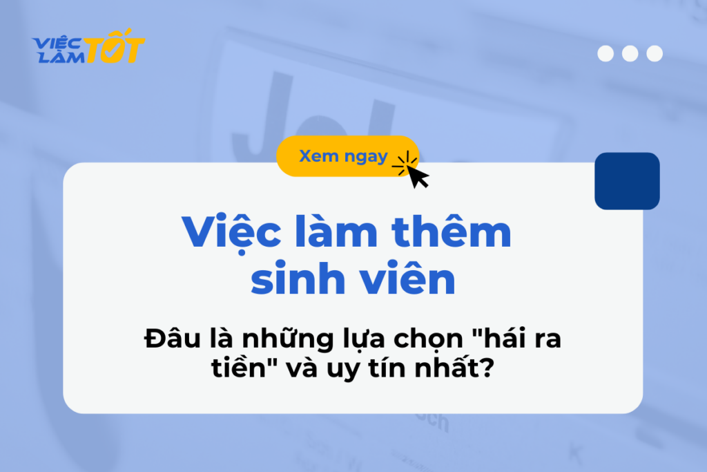 Việc làm thêm sinh viên uy tín