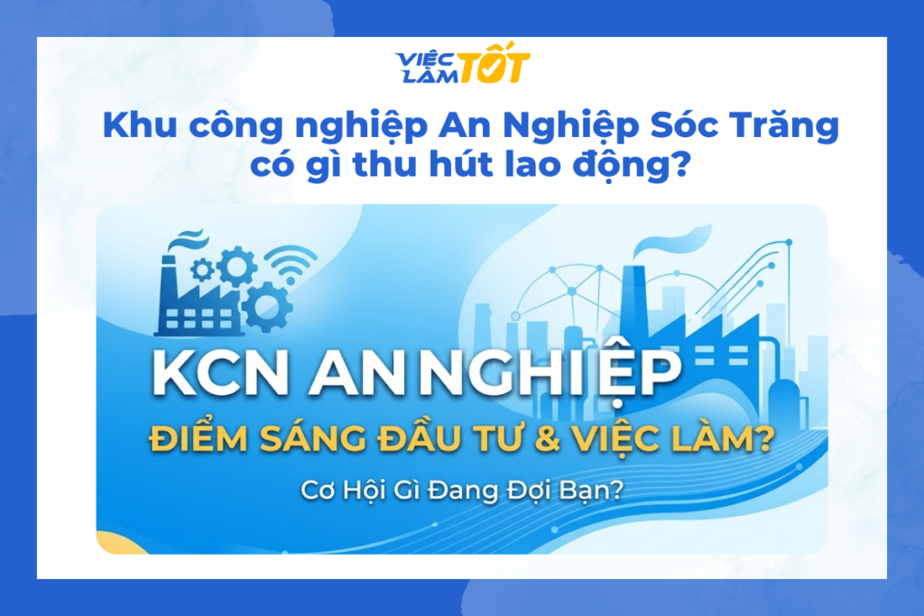 Toàn cảnh khu công nghiệp An Nghiệp tỉnh Sóc Trăng sầm uất