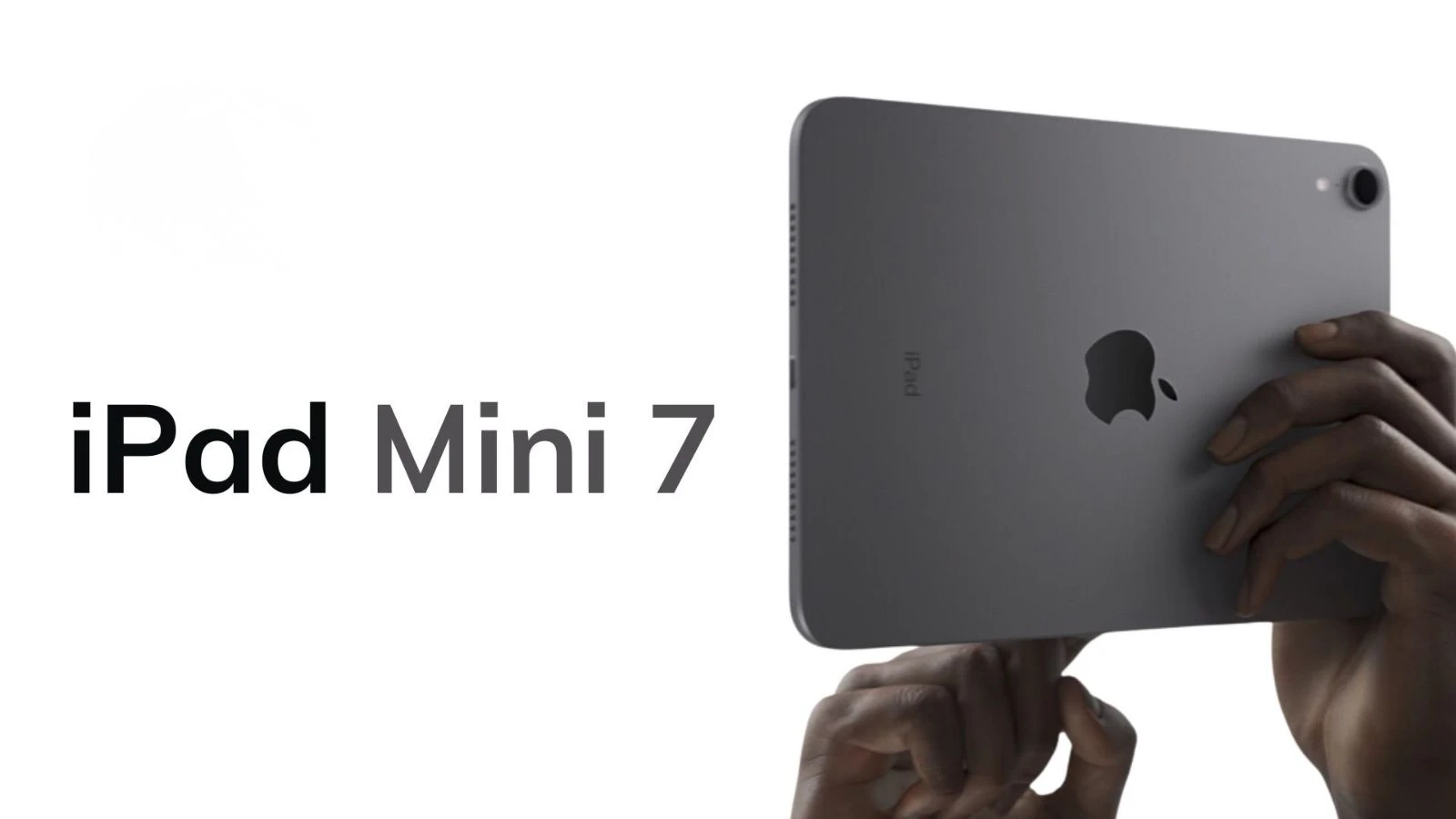 Giới thiệu iPad mini 7 - Giá iPad mini 7 & Thông số kỹ thuật