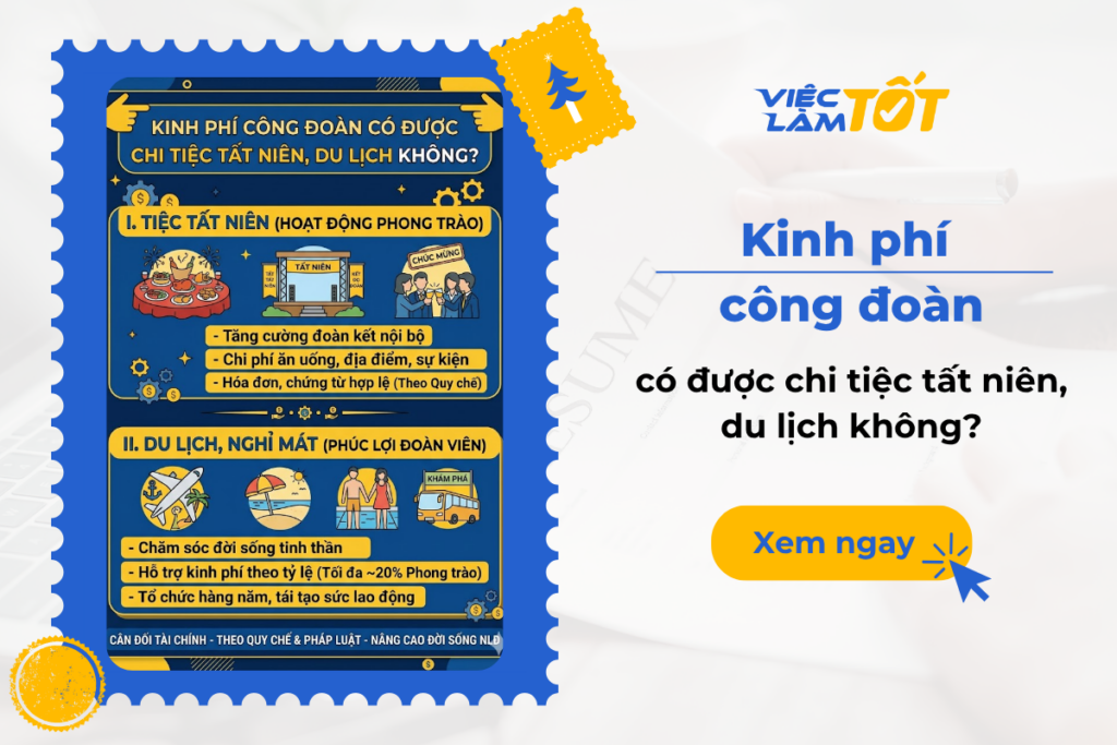 Kinh phí công đoàn có được sử dụng cho tiệc tất niên, du lịch không? kinh phí công đoàn chi du lịch nhân viên