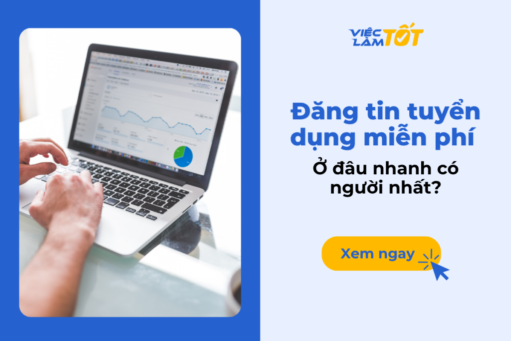 Đăng tin tuyển dụng miễn phí ở đâu nhanh có người nhất? Đăng tin tuyển dụng miễn phí ở đâu nhanh có người nhất?